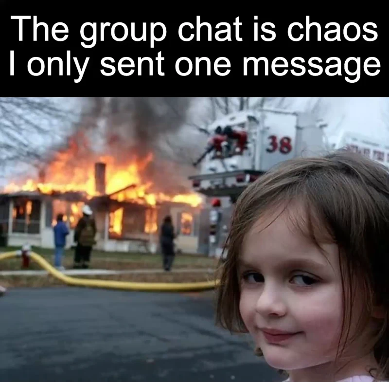 One innocent message: The group chat is chaos I only sent one message