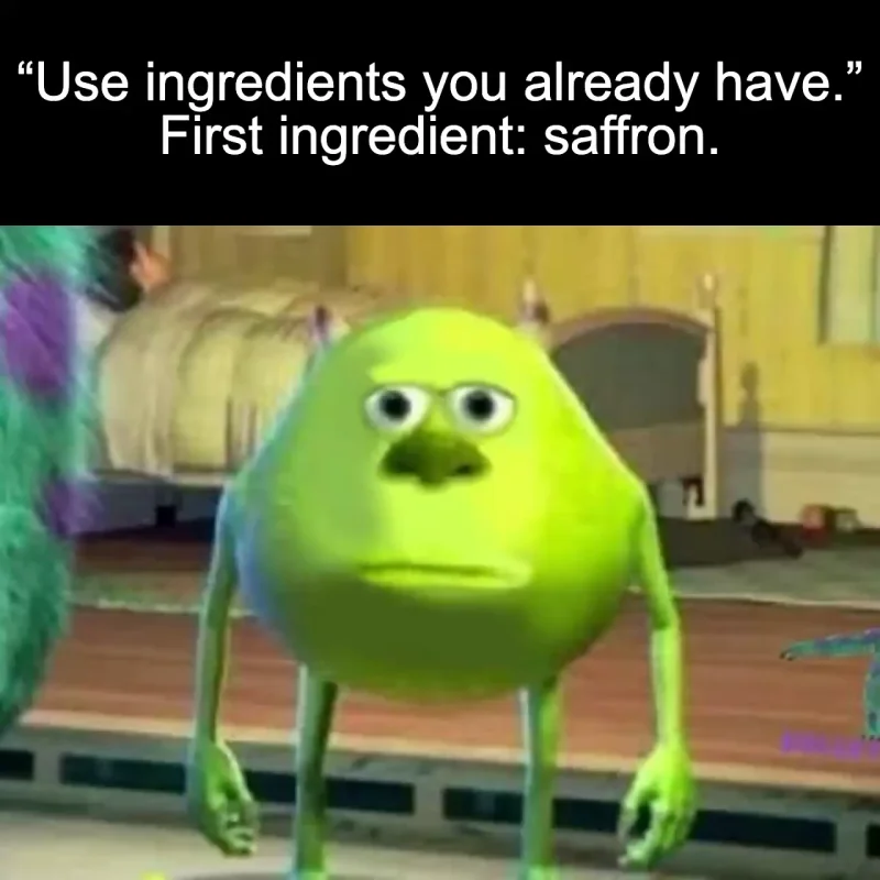 The pantry assumption: “Use ingredients you already have.” First ingredient: saffron.